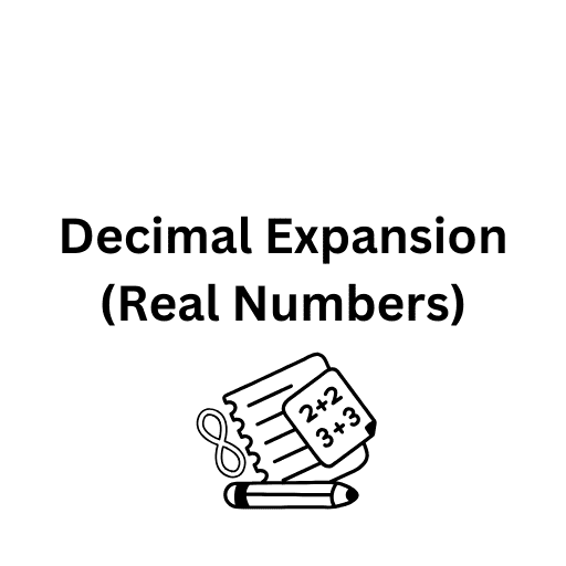 Decimal Expansion (Real Numbers) 